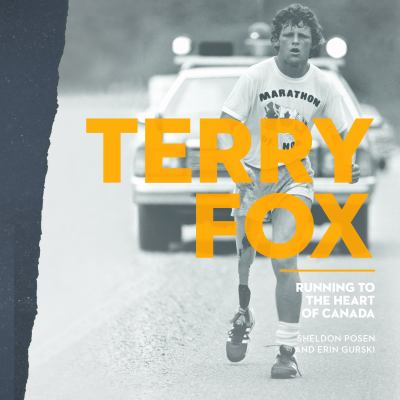Terry Fox : running to the heart of Canada