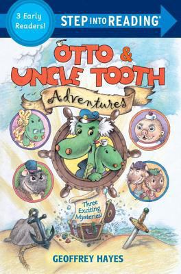 Otto & Uncle Tooth adventures : a collection of three early readers
