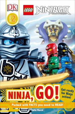 LEGO Ninjago, Masters of Spinjitzu. Ninja, go! /