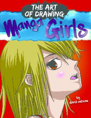 The art of drawing manga girls