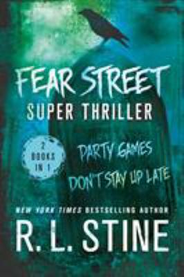 Fear Street super thriller : Party games and Don't stay up late