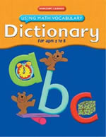 Using math vocabulary : dictionary for ages 5 to 8