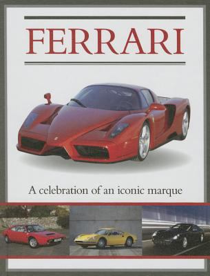Ferrari : a celebration of an iconic marque