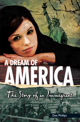 A dream of America : the story of immigrant