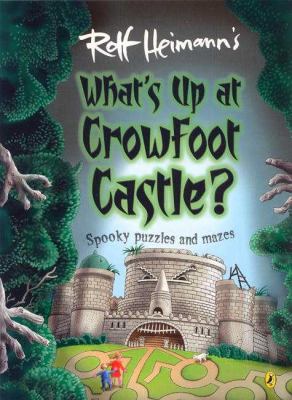 Rolf Heimann's what's up at Crowfoot Castle