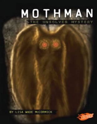 Mothman : the unsolved mystery