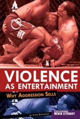Violence as entertainment : why aggression sells