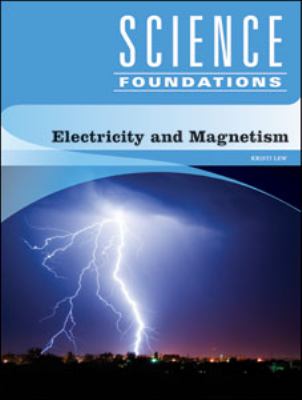 Electricity and magnetism : science foundations