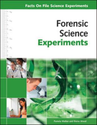 Forensic science experiments : Facts on File science experiments