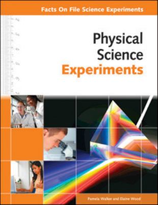 Physical science experiments : Facts on File science experiments