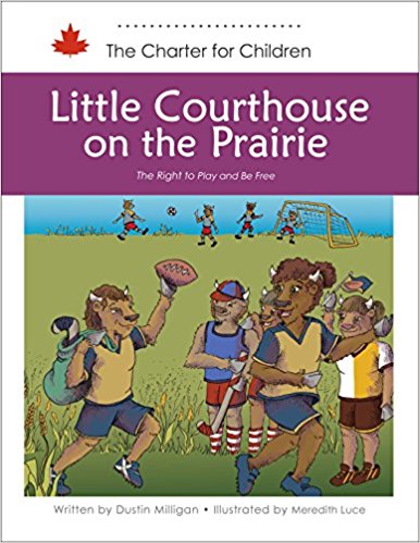 Little courthouse on the prairie : the right to play and be free