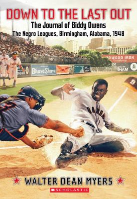 Down to the last out : the journal of Biddy Owens : the Negro leagues