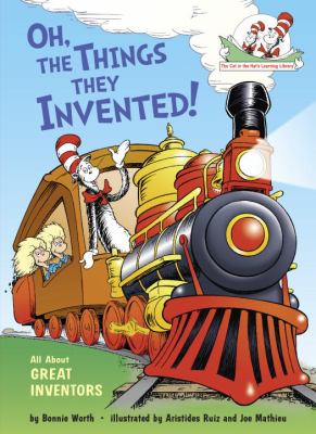Oh, the things they invented! : all about great inventors