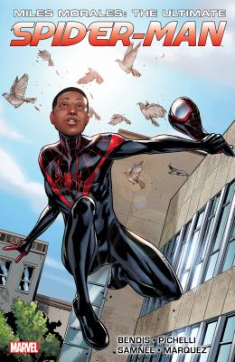 Miles Morales: the ultimate Spider-Man. Book 1, Ultimate collection /