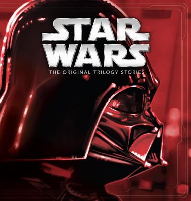 Star Wars : the original trilogy stories