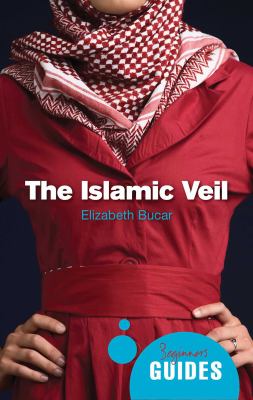 The Islamic veil : a beginner's guide