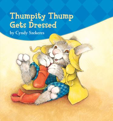 Thumpity Thump gets dressed