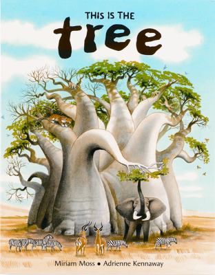 This is the tree : a story of the Baobab