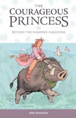 The courageous princess. 1, Beyond the hundred kingdoms  /