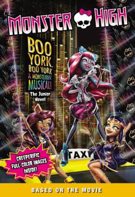 Boo York, Boo York : a monsterrific musical! : the junior novel
