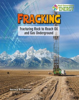 Fracking : fracturing rock to reach oil and gas underground