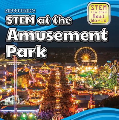 Discovering STEM at the amusement park