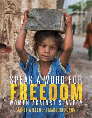 Speak a word for freedom : women against slavery