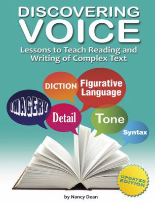 Discovering voice : lessons to teach reading and writing of complex text