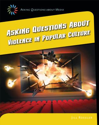 Asking questions about violence in popular culture