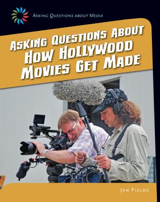 Asking questions about how Hollywood movies get made