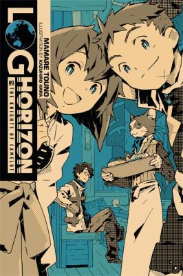 Log horizon. 2, The knights of Camelot /