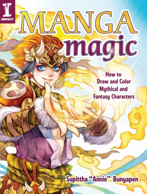 Manga magic : how to draw and color mythical and fantasy characters