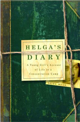 Helga's diary : a young girl's account of life in a concentration camp
