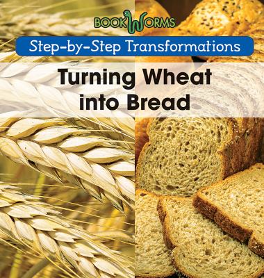 Turning wheat into bread