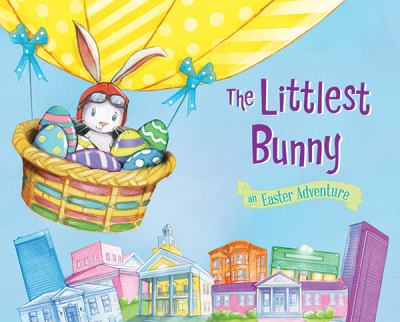 The littlest bunny : an Easter adventure