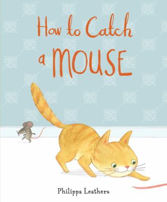 How to catch a mouse