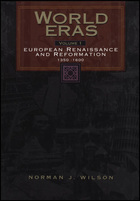 World eras : European Renaissance and Reformation, 1350-1600. Volume 1 :