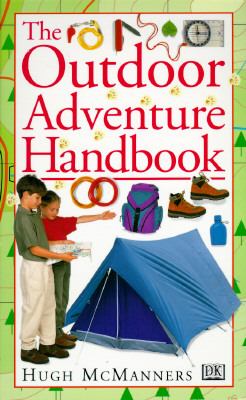 The outdoor adventure handbook