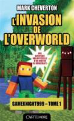 L'invasion de l'Overworld