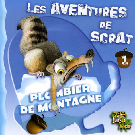 Les aventures de Scrat : plombier de montagne