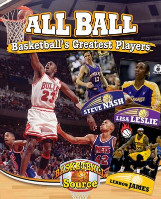 All ball : basketball's greatest players