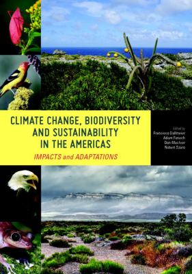 Climate change, biodiversity and sustainability in the Americas : impacts and adaptations