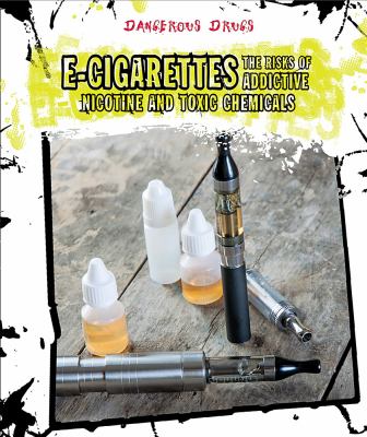E-cigarettes : the risks of addictive nicotine and toxic chemicals