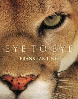 Eye to eye : intimate encounters with the animal world