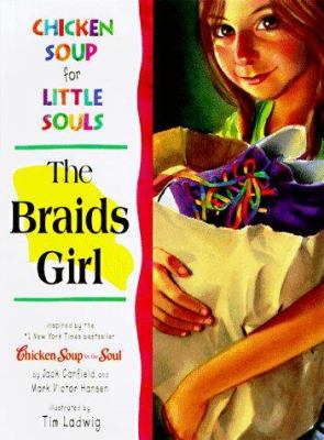 Chicken soup for little souls. The Braids girl /