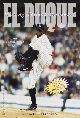 El Duque : the story of Orlando Hernandez