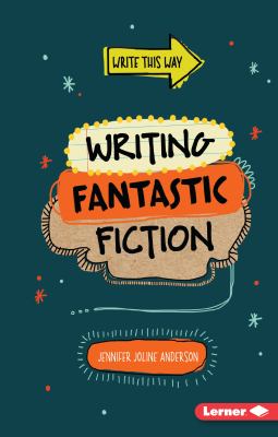 Writing fantastic fiction