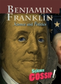 Benjamin Franklin : science and politics
