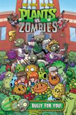 Plants vs. zombies. 3, Bully for you