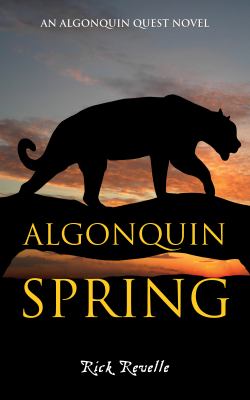 Algonquin spring : an Algonquin quest novel